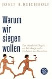 Warum wir siegen wollen: Der sportliche Ehrgeiz als Triebkraft in der Evolution des Menschen - Josef H. Reichholf 
