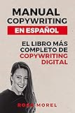 Manual copywriting en español: El libro más completo de copywriting digital