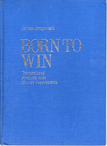 Born to Win: Transactional Analysis with Gestal... 0201032783 Book Cover
