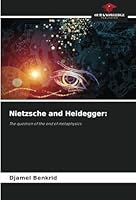 Nietzsche and Heidegger:: The question of the end of metaphysics 620875206X Book Cover