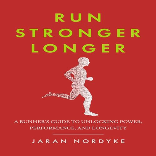 Run Stronger Longer - Jaran Nordyke episode artwork
