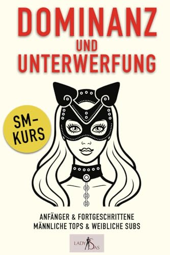 Dominanz und Unterwerfung: SM-Kurs
