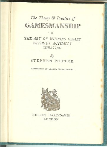 The Theory and Practice of Gamesmanship or the ... B002ND3LSK Book Cover