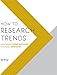 Produktbild How to Research Trends: Move Beyond Trendwatching to Kickstart Innovation