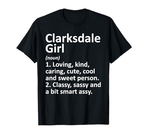 CLARKSDALE GIRL MS MISSISSIPPI - Regalo divertido para la ciudad Camiseta