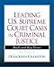 Leading United States Supreme Court Cases in Criminal Justice