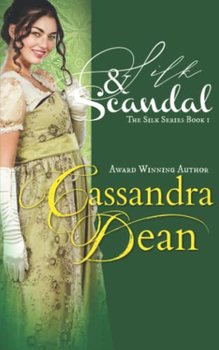Silk & Scandal (The Silk Series Book 1): An Early Victorian Historical Romance