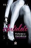 antidote sulfate de morphine  Antidote: Veleno e Antidoto (Collana Floreale): Vol. 2