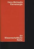 Kernenergie - Hans Michaelis 