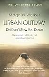  Urban Outlaw: Dirt Don’t Slow You Down