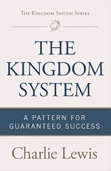 Paperback The Kingdom System: A Pattern for Guaranteed Success Book