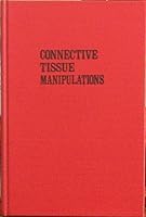Connective Tissue Manipulation: Theory and Therapeutic Application 0898747635 Book Cover
