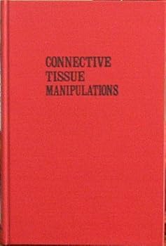 Hardcover Connective Tissue Manipulation: Theory and Therapeutic Application Book