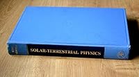 Solar-Terrestrial Physics 0124078508 Book Cover