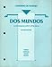 DOS Mundos: A Communicative Approach