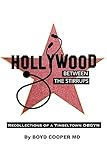 Hollywood Between the Stirrups: Recollections of a Tinseltown OB/GYN