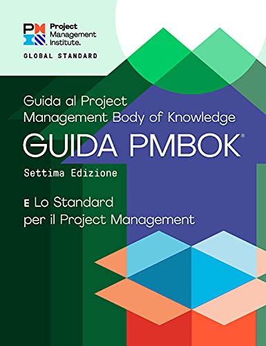 A Guide to the Project Management Body of Knowledge (PMBOK® Guide) – Seventh Edition and The Standard for Project Management (ITALIAN