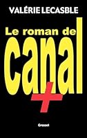 Le Roman de Canal+ 2246619319 Book Cover