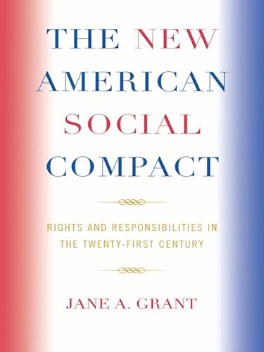 The New American Social Compact: Rights and Responsibilities in the Twenty-first Century