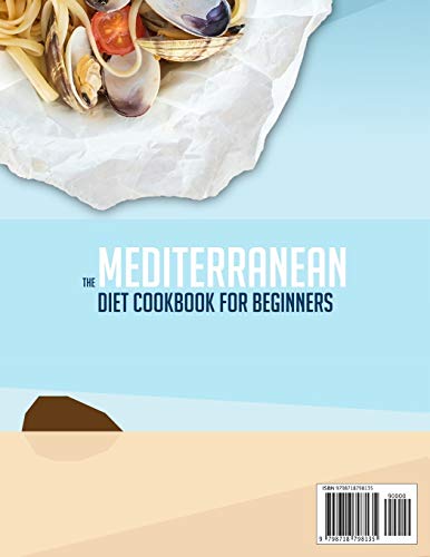 The Mediterranean Diet Cookbook for Beginners: The Ultimate 2021 Guide With A Delicious Collection O
