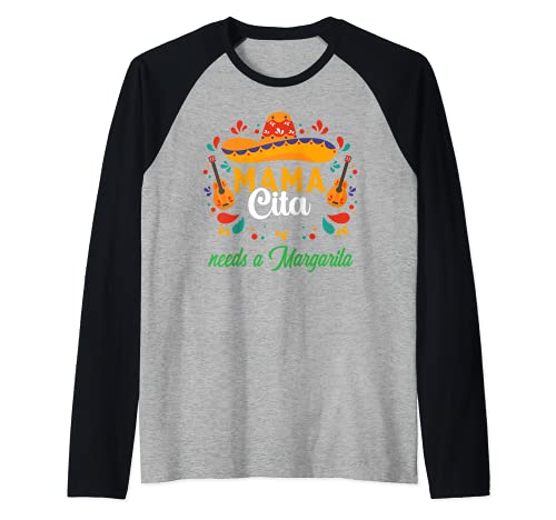Mamacita Needs Margarita Mexican Cinco de Mayo Fiesta Party Camiseta Manga Raglan