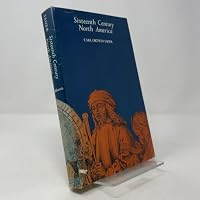 Sixteenth-Century North America: The Land and the People As Seen by the Europeans B001OYGXSY Book Cover
