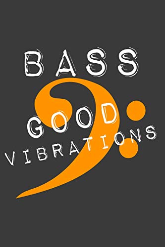 Preisvergleich Produktbild Bass Good Vibrations: Liniertes DinA 5 Notizbuch für Musikerinnen und Musiker Musik Notizheft