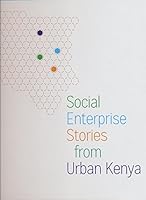 Social Enterprise Stories From Urban Kenya 099156880X Book Cover