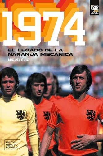 1974: El legado de la naranja mecánica