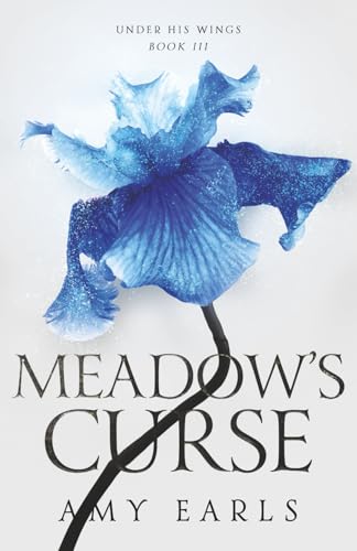 Meadow'S Curse: A Romantasy Adventure For Teens (Under His Wings Book 3)