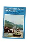  Mit dem Boot durch\'s Neckartal. Ein Törn durch die Geschichte von Mannheim bis Plochingen