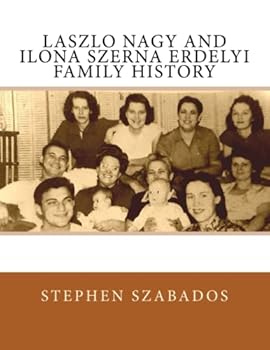 Paperback Laszlo Nagy and Ilona Szerna Erdelyi Family History Book