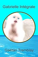Gabrielle Intégrale 2981498703 Book Cover