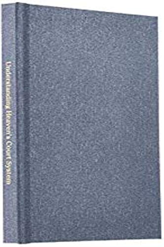 Understanding Heaven's Court System: Explosive ... 1087814987 Book Cover