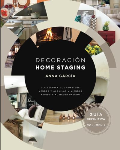 Decoración Home Staging: La técnica que consigue vender y alquilar viviendas rápido y al mejor precio.