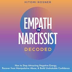 Empath vs Narcissist Decoded Audiobook By Hitomi Rosner cover art