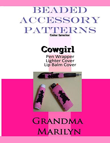 Beaded Accessory Patterns: Cowgirl Pen Wrap, Lip Balm Cover, and Lighter Cover