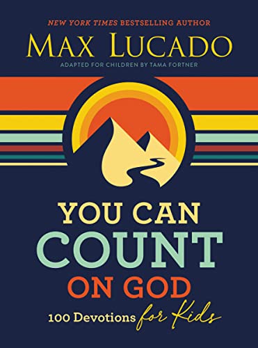 Image of You Can Count on God: 100 Devotions for Kids (Short Devotions to Help Kids Worry Less and Trust God More)