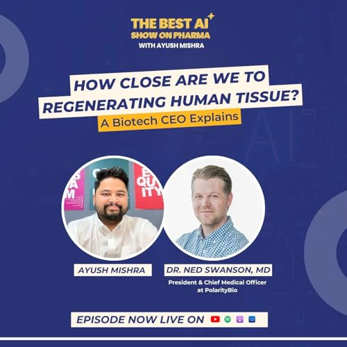 Ep #5 | Surgeon to Biotech CEO: Regenerating Human Skin, AI in Wound Care & Healthcare's Broken System | Dr. Ned Swanson
