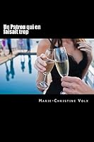 Un Patron Qui En Faisait Trop: French for Foreigners B06XTN7374 Book Cover