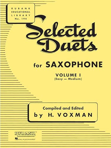 Selected Duets for Saxophone – Volume 1: Easy to Medium | Alto Saxophone Sheet Music | Duet Songbook for Beginners and Intermediate Players | Rubank Educational Library No. 194