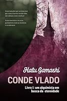 Conde Vlado : Um Alquimista Em Busca Da Eternidade 1521980276 Book Cover