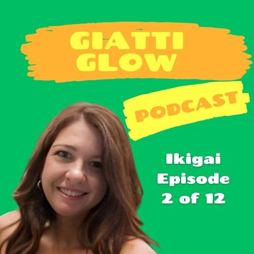 Couverture de Giatti Glow Ikigai Ep 2 The First Pillar