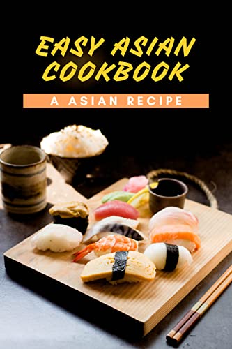 Asian Cookbook For Beginners: Best Asian Cookbook Ever For Beginners [Thai Soup Cookbook, Chinese Dumpling Cookbook, Asian Salad Cookbook, Asian Dessert Cookbook, Thai Seafood Cookbook] image 2
