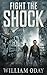 Fight the Shock: A Post-Apocalyptic EMP Survival Thriller (World in Collapse)