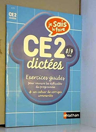 Je sais le faire : Dictées CE2