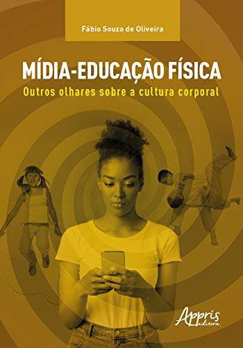 Mídia-educação física: outros olhares sobre a cultura corporal