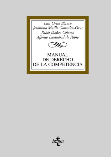 Manual de Derecho de la Competencia (Derecho - Biblioteca Universitaria de Editorial Tecnos) Manual de Derecho de la Competencia (Derecho - Biblioteca Universitaria de Editorial Tecnos)