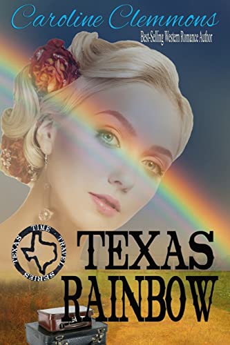 Texas Rainbow (Texas Time Travel)