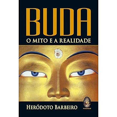 Buda: o Mito e a Realidade